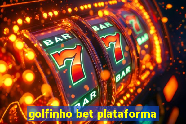 golfinho bet plataforma